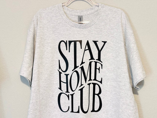 stay home club tee